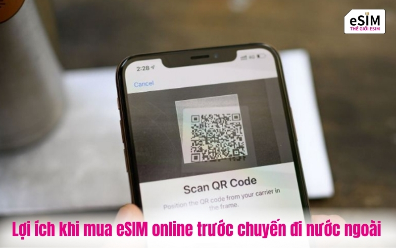 Lợi ích khi mua eSIM online trước chuyến đi nước ngoài
